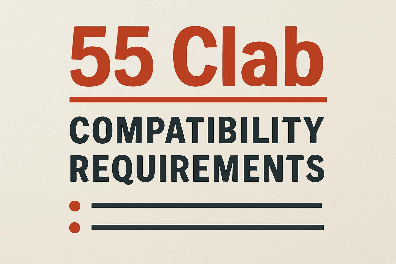 Visual representation of 55 Clab compatibility requirements with clear labeling.